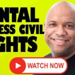 The Mental Illness Civil Rights Movement