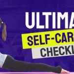 How to Self Care: The Ultimate Checklist