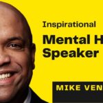 Why An Inspirational Mental Health Speaker Will Transform Your Audience