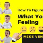 I Don’t Know What I Am Feeling Right Now: How To Identify Emotions