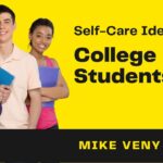 Here Are 5 EASY Self-Care Ideas for College Students!