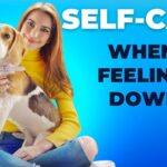 Self-Care When Feeling Down: How To Reparent Yourself