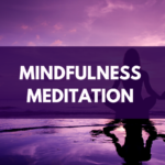 Mindfulness Meditation