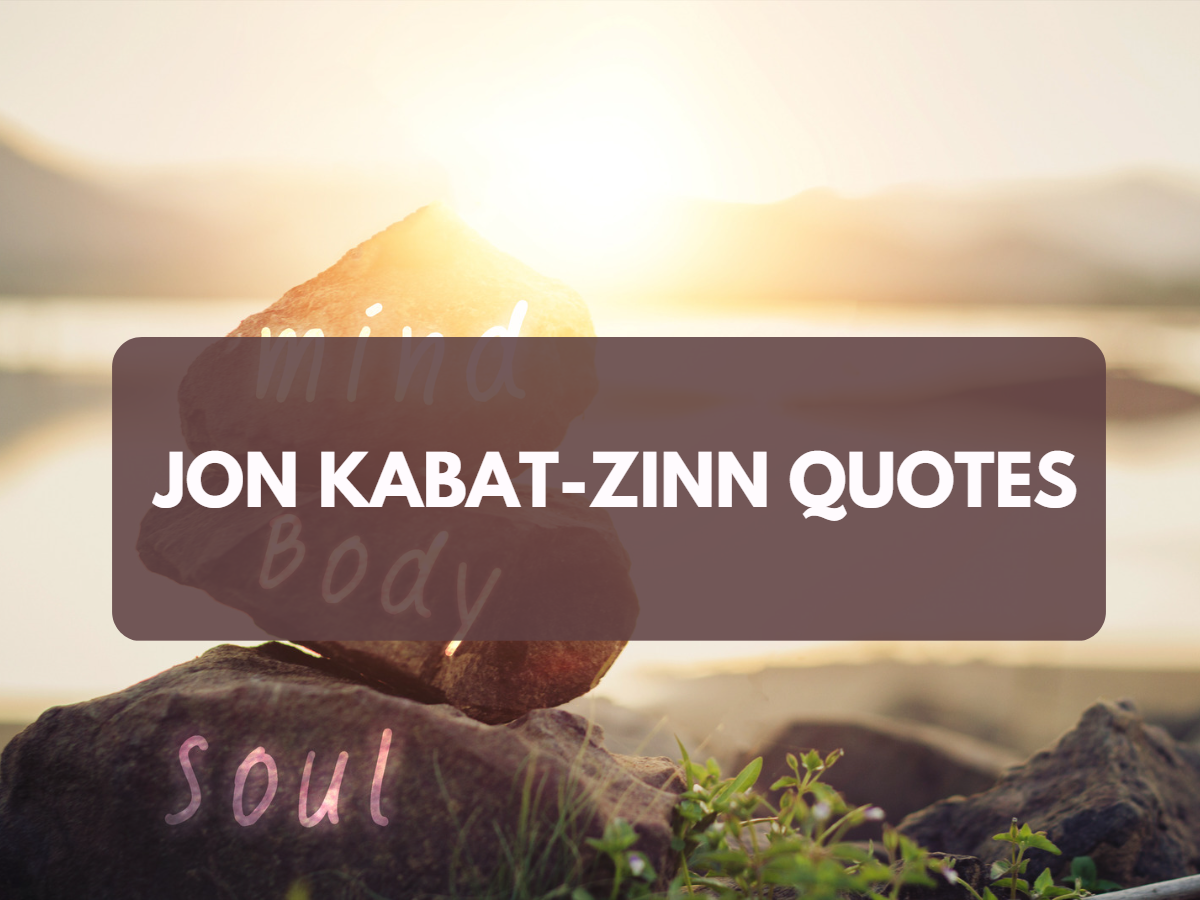 Jon Kabat-Zinn Quotes