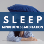 Sleep mindfulness meditation