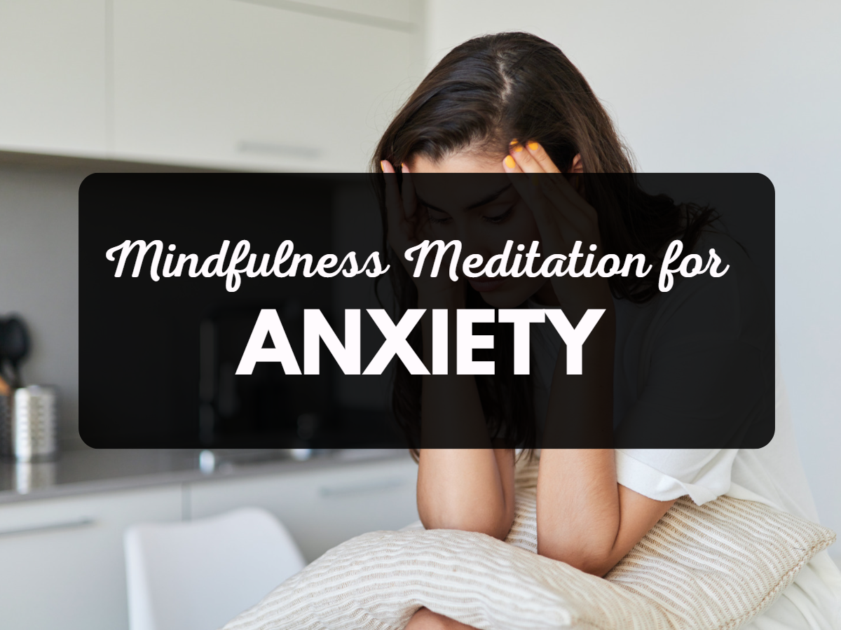 Mindfulness meditation for anxiety