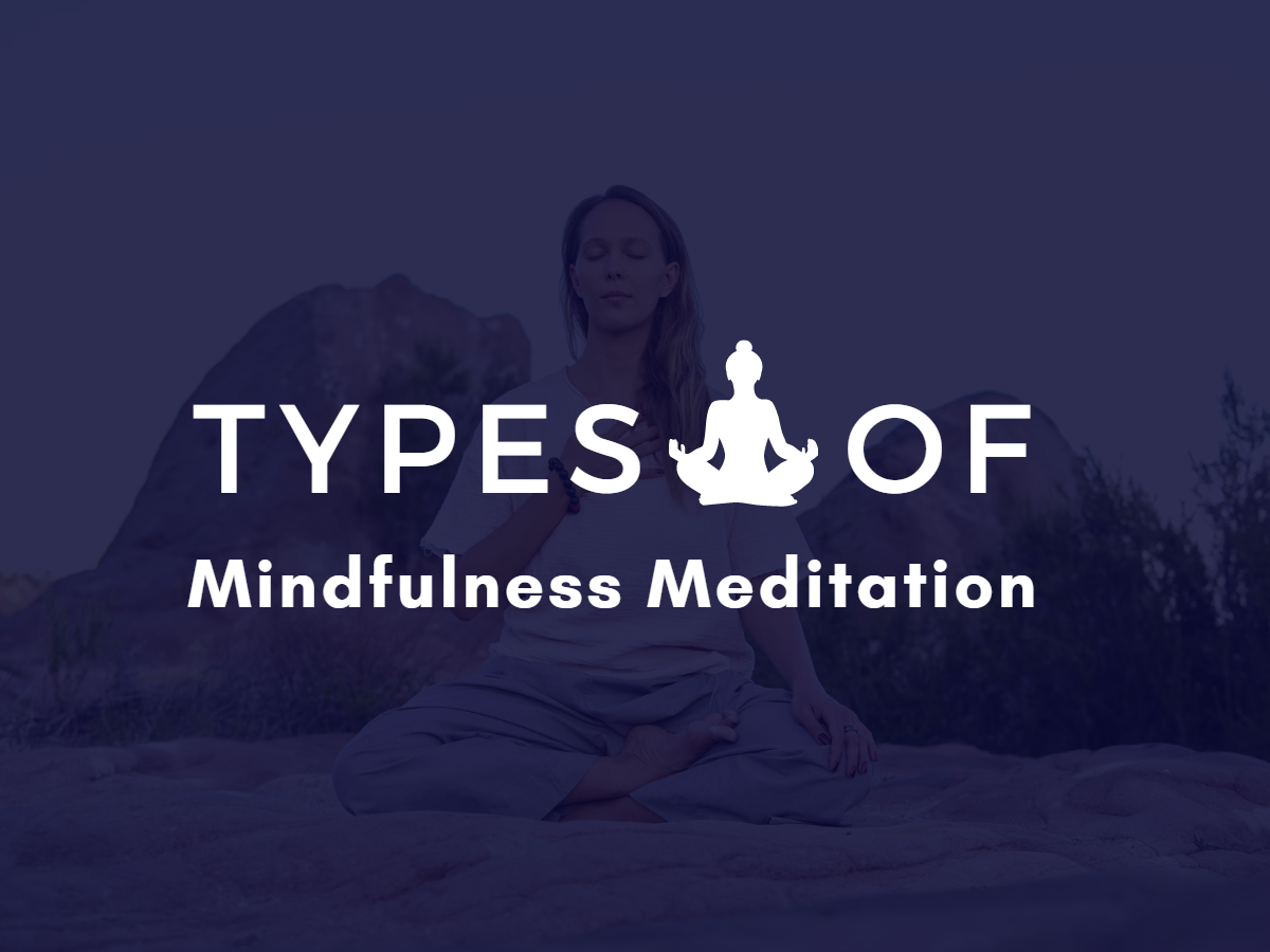 Types of Mindfulness Meditation