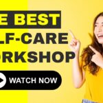 FUN Self-Care Workshop And Breakout Session With 5 Results