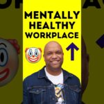 Workplace Wellness: How Do You Create A Mentally Healthy Workplace?